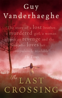 The Last Crossing, Paperback / softback Book The Last Crossing, Paperback / softback Book