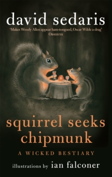 Squirrel Seeks Chipmunk : A Wicked Bestiary, Paperback Book Squirrel Seeks Chipmunk : A Wicked Bestiary, Paperback Book