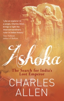 Ashoka : The Search for India's Lost Emperor, Paperback Book Ashoka : The Search for India's Lost Emperor, Paperback Book