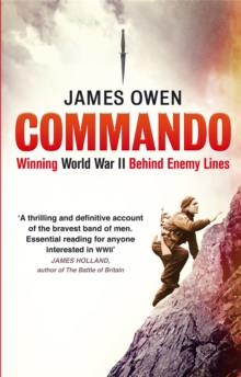 Commando : Winning World War II Behind Enemy Lines, Paperback Book Commando : Winning World War II Behind Enemy Lines, Paperback Book