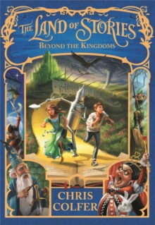 The Land of Stories: Beyond the Kingdoms : Book 4