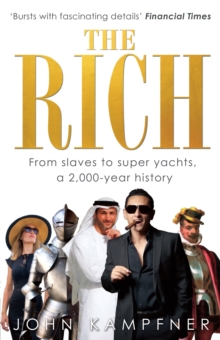 The Rich : From Slaves to Super-Yachts: A 2,000-Year History, Paperback Book The Rich : From Slaves to Super-Yachts: A 2,000-Year History, Paperback Book