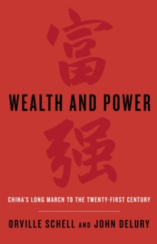 Wealth and Power : China's Long March to the Twenty-first Century, Paperback Book Wealth and Power : China's Long March to the Twenty-first Century, Paperback Book