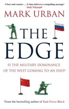 The Edge : Is the Military Dominance of the West Coming to an End?, Paperback Book The Edge : Is the Military Dominance of the West Coming to an End?, Paperback Book