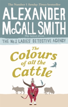 The Colours of all the Cattle, Paperback / softback Book The Colours of all the Cattle, Paperback / softback Book