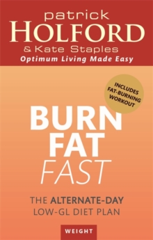 Burn Fat Fast : The Alternate-Day Low-GL Diet Plan, Paperback Book Burn Fat Fast : The Alternate-Day Low-GL Diet Plan, Paperback Book
