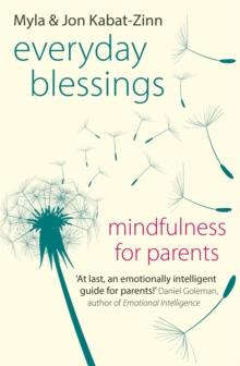Everyday Blessings : Mindfulness for Parents, Paperback / softback Book Everyday Blessings : Mindfulness for Parents, Paperback / softback Book