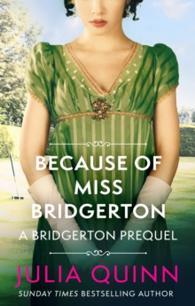 Because of Miss Bridgerton : A Bridgerton Prequel, EPUB eBook Because of Miss Bridgerton : A Bridgerton Prequel, EPUB eBook