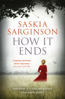 How It Ends : The stunning new novel from Richard & Judy bestselling author of The Twins, Paperback / softback Book How It Ends : The stunning new novel from Richard & Judy bestselling author of The Twins, Paperback / softback Book