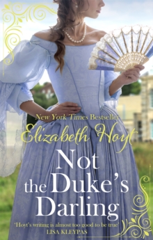 Not the Duke's Darling : a dazzling new Regency romance from the New York Times bestselling author of the Maiden Lane series, Paperback / softback Book Not the Duke's Darling : a dazzling new Regency romance from the New York Times bestselling author of the Maiden Lane series, Paperback / softback Book
