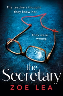 The Secretary : An addictive page turner of school-run revenge, Paperback / softback Book The Secretary : An addictive page turner of school-run revenge, Paperback / softback Book
