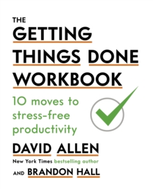 The Getting Things Done Workbook : 10 Moves to Stress-Free Productivity, EPUB eBook The Getting Things Done Workbook : 10 Moves to Stress-Free Productivity, EPUB eBook