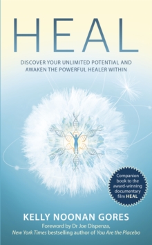 Heal : Discover your unlimited potential and awaken the powerful healer within, Paperback / softback Book Heal : Discover your unlimited potential and awaken the powerful healer within, Paperback / softback Book