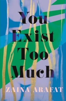 You Exist Too Much, Hardback Book You Exist Too Much, Hardback Book