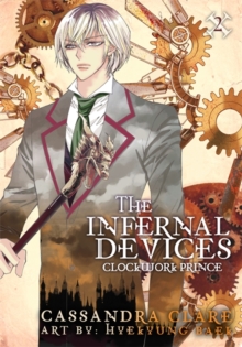 Clockwork Prince: The Mortal Instruments Prequel : Volume 2 of The Infernal Devices Manga, Paperback Book Clockwork Prince: The Mortal Instruments Prequel : Volume 2 of The Infernal Devices Manga, Paperback Book
