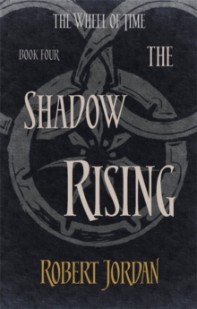 The Shadow Rising : Book 4 of the Wheel of Time, Paperback Book The Shadow Rising : Book 4 of the Wheel of Time, Paperback Book