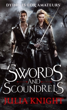 Swords and Scoundrels : The Duellists: Book One