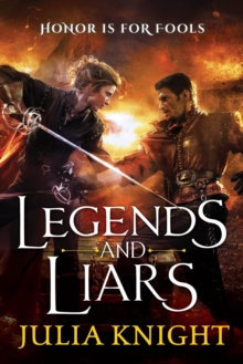 Legends and Liars : The Duellists: Book Two