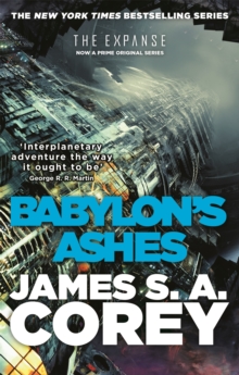 Babylon's Ashes : Book 6 of the Expanse (now a Prime Original series)