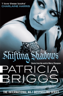 Shifting Shadows : Stories from the World of Mercy Thompson, Hardback Book Shifting Shadows : Stories from the World of Mercy Thompson, Hardback Book