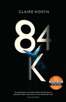 84K : 'An eerily plausible dystopian masterpiece' Emily St John Mandel, Hardback Book 84K : 'An eerily plausible dystopian masterpiece' Emily St John Mandel, Hardback Book