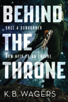 Behind the Throne : The Indranan War, Book 1