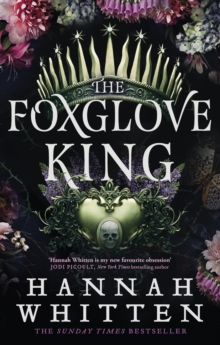 The Foxglove King : The Sunday Times bestselling romantasy phenomenon