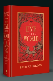 The Eye Of The World : Book 1 of the Wheel of Time (Now a major TV series)