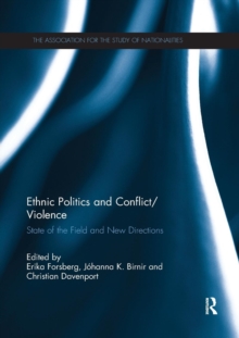 Ethnic Politics and Conflict/Violence : State of the Field and New Directions