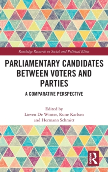 Parliamentary Candidates Between Voters and Parties : A Comparative Perspective