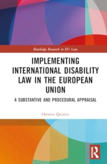 Implementing International Disability Law in the European Union : A Substantive and Procedural Appraisal