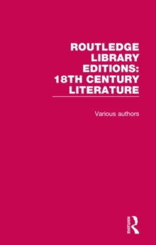 Routledge Library Editions: 18th Century Literature : 13 Volume Set