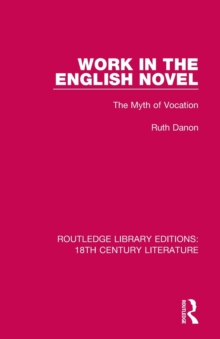 Work in the English Novel : The Myth of Vocation