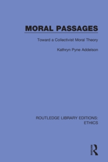 Moral Passages : Toward a Collectivist Moral Theory