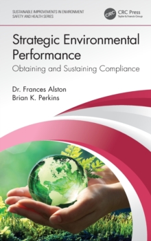 Strategic Environmental Performance : Obtaining and Sustaining Compliance