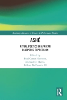 ASHE : Ritual Poetics in African Diasporic Expression
