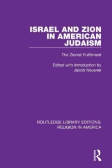 Israel and Zion in American Judaism : The Zionist Fulfillment