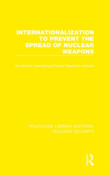 Internationalization to Prevent the Spread of Nuclear Weapons