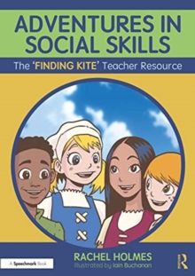 Adventures in Social Skills : The ‘Finding Kite’ Teacher Resource