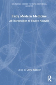 Early Modern Medicine : An Introduction to Source Analysis