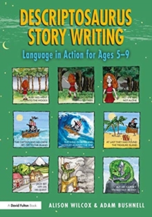 Descriptosaurus Story Writing : Language in Action for Ages 5-9, Hardback Book Descriptosaurus Story Writing : Language in Action for Ages 5-9, Hardback Book
