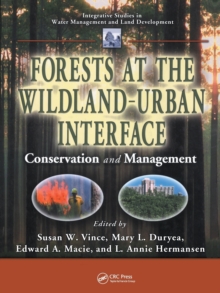 Forests at the Wildland-Urban Interface : Conservation and Management