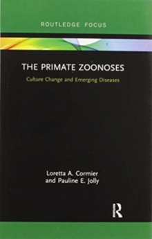 The Primate Zoonoses : Culture Change and Emerging Diseases
