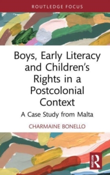 Boys, Early Literacy and Children's Rights in a Postcolonial Context : A Case Study from Malta