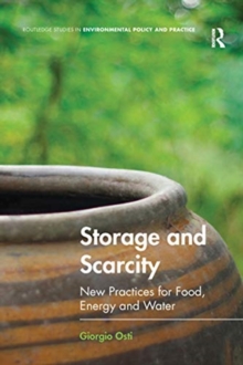 Storage and Scarcity : New practices for food, energy and water