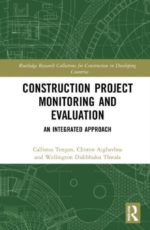 Construction Project Monitoring and Evaluation : An Integrated Approach