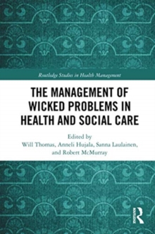 The Management of Wicked Problems in Health and Social Care