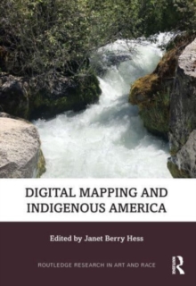 Digital Mapping and Indigenous America
