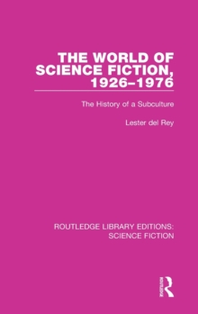 The World of Science Fiction, 1926-1976 : The History of a Subculture