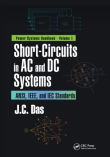 Short-Circuits in AC and DC Systems : ANSI, IEEE, and IEC Standards